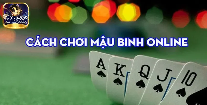 Luật chơi bài mậu binh chuẩn nhất