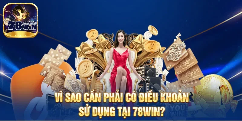 Lưu ý chính về điều khoản tại 78Win